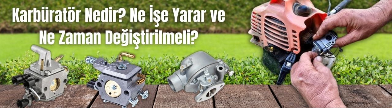 Karbüratör Nedir? Ne İşe Yarar ve Ne Zaman Değiştirilmeli?