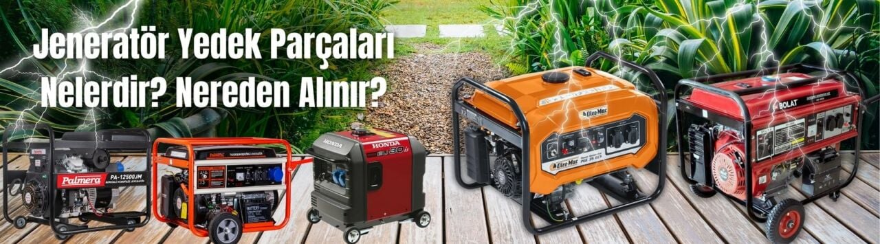Jeneratör Yedek Parçaları Nelerdir? Nereden Alınır?