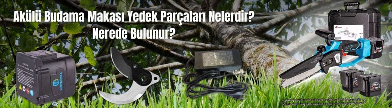 Akülü Budama Makası Yedek Parçaları Nelerdir? Nerede Bulunur?